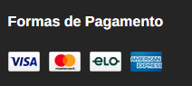 Formas de pagamento: Visa, Mastercard, Elo e American Express